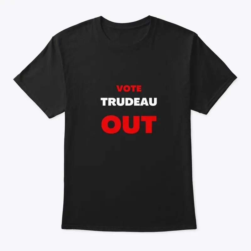 Vote Trudeau Out!